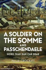 Crockatt, Philip: A Soldier on the Somme and Passchendaele 