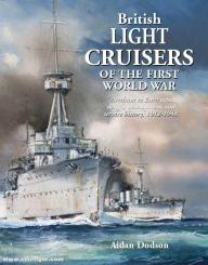 Dodson, Aidan: British Light Cruisers of the First World War 