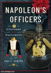 Dawson, Paul L.: Napoleon's Officers 