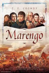 Crowdy, Terry: Marengo. The Victory that Placed the Crown of France on Napoleon's Head 