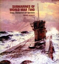 Bagnasco, Erminio: Submarines of World War Two. Design, Development & Operation 