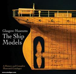 Glasgow Museums. The Ship Models. A History & Complete Illustrated Catalogue 