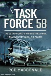 Macdonald, Rod: Task Force 58. The US Navy's Fast Carrier Strike Force that Won the War in the Pacific 