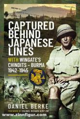 Berke, Daniel: Captured Behind Japanese Lines 