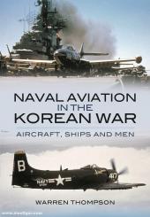 Thompson, Warren: Naval Aviation in the Korean War 