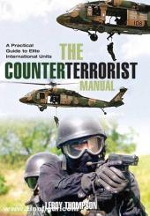 Thompson, L.: The Counterterrorist Manual. A Practical Guide to Elite International Units 