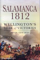 Edwards, P.: Salamanca 1812. Wellington's Year of Victories 