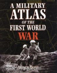 Banks, A.: A Military Atlas of the First World War 