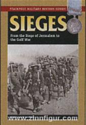 Watson, B. A.: Sieges. From the Siege of Jerusalem to the Gulf War 