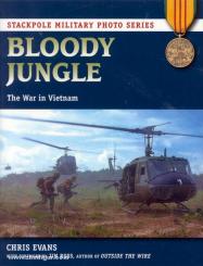 Evans, C.: Bloody Jungle. The War in Vietnam 