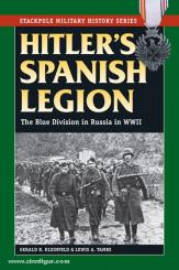 Kleinfeld, G. R./Tambs, L. A.: Hitler's spanish Legion. The Blue Division in Russia in WW2 