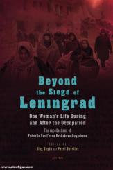 Beyda, Oleg/Gavrilov, Pavel (Hrsg.): Beyond the Siege of Leningrad. One Woman's Life During and After the Occupation. The recollections of Evdokiia Vasil'evna Baskakova-Bogacheva 