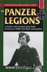 Mitcham Jr., S. W.: The Panzer Legions. A Guide to the German Army Tank Divisions of WW2 and Their Commanders 
