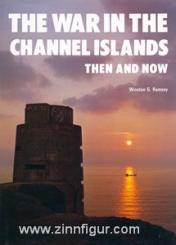 Ramsey, W.G.: The War in the Channel Islands then and now 