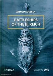 Koszela, Witold: Battleships of the III Reich. Volume 1 