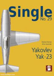 Karnas, Dariusz/Juszczak, Artur: Single. Heft 29: Yakovlev Yak-23 