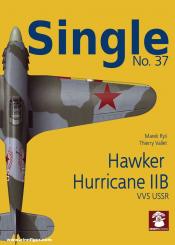 Karnas, Dariusz/Vallet, Thierry: Single. Issue 37: Hawker Hurricane IIB. VVS USSR 