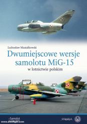 Musialkowski, Lechoslaw: Dwumiejscowe wersje samolotu MiG-15 w lotnictwie polskim 