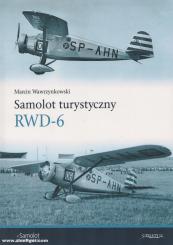 Wawrzynkowski, Marcin/Karans, Dariusz (Illustr.): Samolot turystyczny RWD-6 