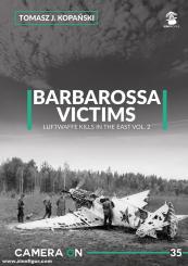 Kopanski, Tomasz J.: Barbarossa Victims. Luftwaffe Kills in the East. Band 2 
