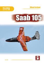 Forslund, Mikael/Olejniczak, Andrzej M. (Illustr.): Saab 105 