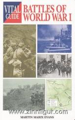 Evans, Martin Marix: Vital Guide: Battles of World War I 