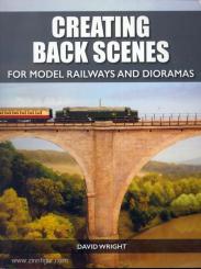 Wright, D.: Creating Back Scenes for model Railways and Dioramas 