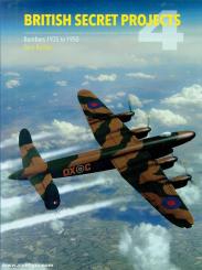 Buttler, Tony: British Secret Projects. Volume 4: Bombers 1935-1950 