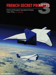 Carbonel, J.-C.: French Secret Projects. Band 3: French and European Spaceplane Designs 1964-1994 