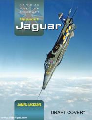 Jackson, James: Sepecat Jaguar. A Development and Operational History 