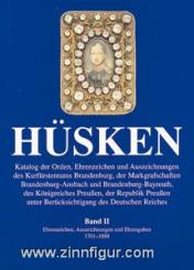 Hüsken, A.: Katalog der Orden, Ehrenzeichen und Auszeichnungen des Kurfürstentums Brandenburg. Band 2: Ehrenzeichen, Auszeichnungen und Ehrengaben 1701-1861 