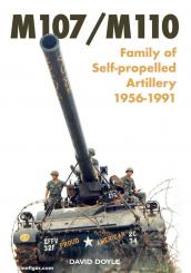 Doyle, David: M107/M110 Family of Self Propelled Artillery 1956-1991 