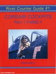 Bell, Dana: Corsair Cockpits. F4U-1 Family 