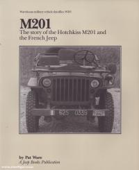 Ware, Pat: M201. The story of the Hotchkiss M201 and the French Jeep 