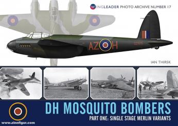 Thirsk, Ian: DH Mosquito Bombers. Teil 1: Single Stage Merlin Variants 
