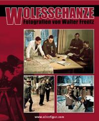 Frentz, W./Focken, C.: Wolfsschanze. Fotografien von Walter Frentz 