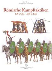Cowan, R./Hook, A.: Römische Kampftaktiken 109 v. Chr. - 313 n. Chr 