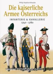 Haythornthwaite, P.: Die kaiserliche Armee Österreichs 1740-1780 
