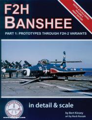 Kinzey, Bert/Roszak, Rock (Illustr.): F2H Banshee in detail & scale. Teil 1: Prototypes through F2H-2 Variants 