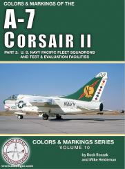 Heideman, Mike/Roszak, Rock: Colors & Markings of the A-7 Corsair II. Part 1: U. S. Navy Atlantic Fleet Squadrons  and Test & Evaluation Facilities 