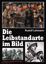 Lehmann, R.: Die Leibstandarte im Bild 