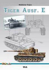 Trojca, Waldemar: Tiger Ausf. E 