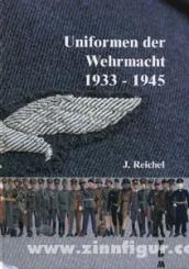 Reichel, J.: Uniformen der Wehrmacht 1933-1945 