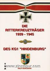 Schumann, R.: Die Ritterkreuzträger 1935-1945 des KG 1 "Hindenburg" 