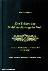 Dörr, Manfred: Die Träger der Nahkampfspange in Gold. Heer - Luftwaffe - Waffen SS 1943-45 