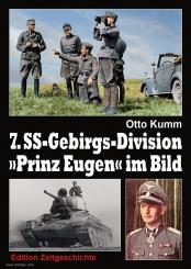 Kumm O.: 7. SS-Gebirgs-Division "Prinz Eugen" im Bild 