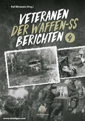 Michaelis, Rolf: Veteranen der Waffen-SS berichten. Band 4 
