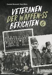 Michaelis, Rolf (Bearb.): Veteranen der Waffen-SS berichten. Band 6 