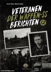 Michaelis, Rolf (Hrsg.): Veteranen der Waffen-SS berichten. Volume 12 