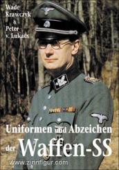 Krawczyk, W./Lukacs, P. v.: Uniformen und Abzeichen der Waffen-SS 